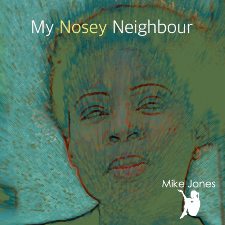 My Nosey Neighbour | Boomplay Music