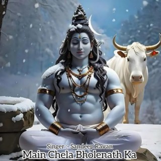 Main Chela Bholenath Ka