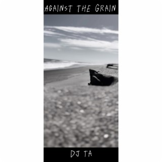 Against The Grain lyrics | Boomplay Music