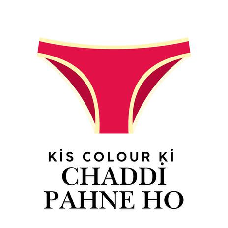 Kis Colour Ki Chaddi Pahne Ho | Boomplay Music