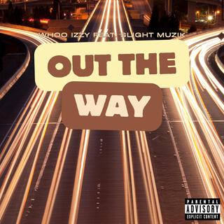 Out The Way