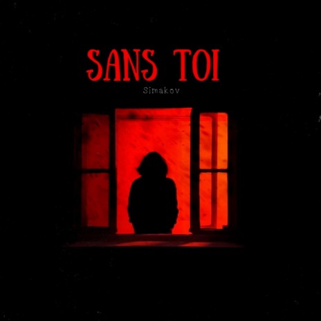 Sans toi | Boomplay Music