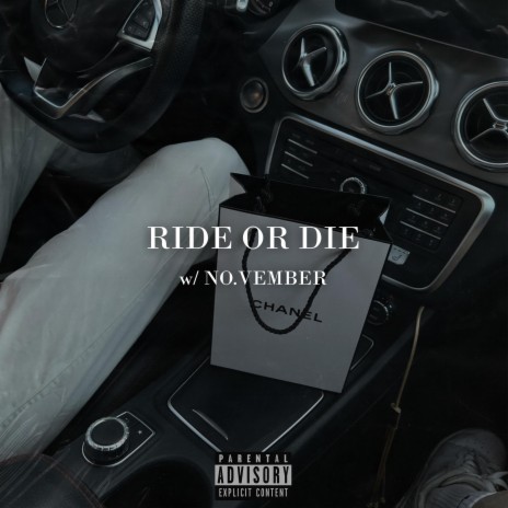 Ride Or Die ft. NO.VEMBER | Boomplay Music