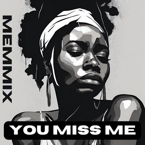 You Miss Me | Boomplay Music