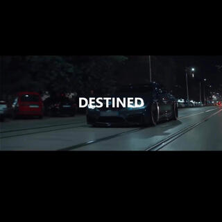 DESTINED