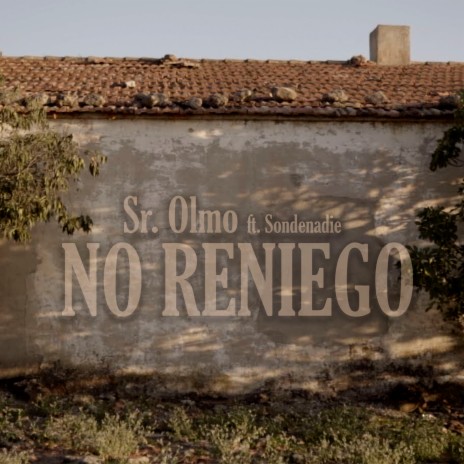 No reniego ft. Sondenadie | Boomplay Music