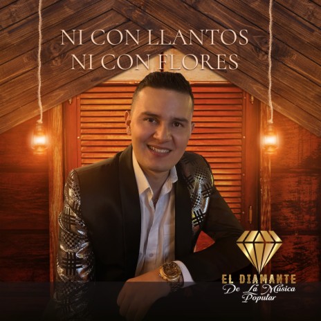Ni Con Llanto, Ni Con Flores | Boomplay Music