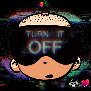 Turn It Off