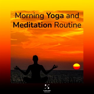 Morning Yoga and Meditation Routine