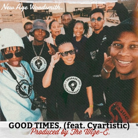 Good Times (New Age Wordsmith) ft. Cyartistic | Boomplay Music