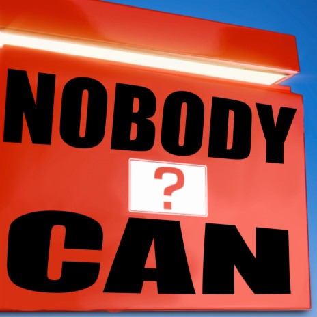 Nobody Can