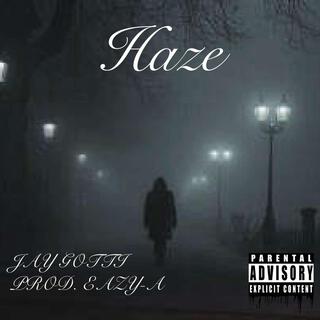 Haze (Prod.Eazy-A & RG)