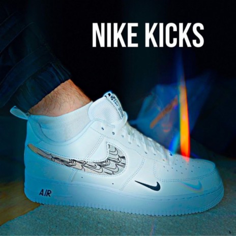 NIKE KICKS | Boomplay Music