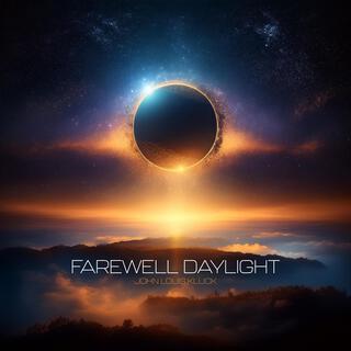 Farewell Daylight