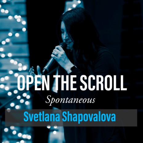 Open the Scroll (Spontaneous) | Boomplay Music