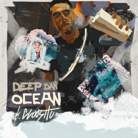 DEEP DAN OCEAN ft. Gloosito