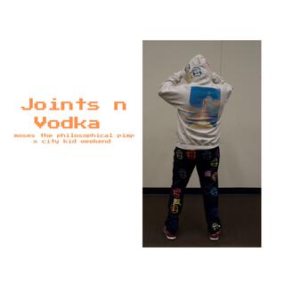 Joints n Vodka