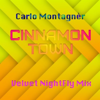 Cinnamon Town (Velvet NightFly Mix)