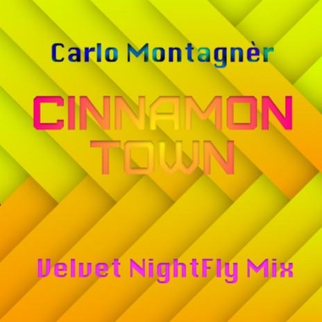 Cinnamon Town (Velvet NightFly Mix) | Boomplay Music