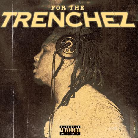 For The Trenches | Boomplay Music