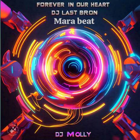 forever in our heart mara beat ft. DJ last born | Boomplay Music