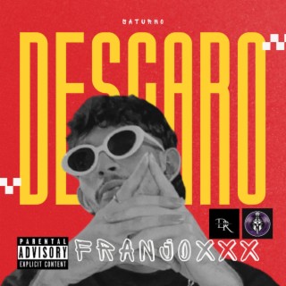 Descaro ft. FranJoxxx lyrics | Boomplay Music