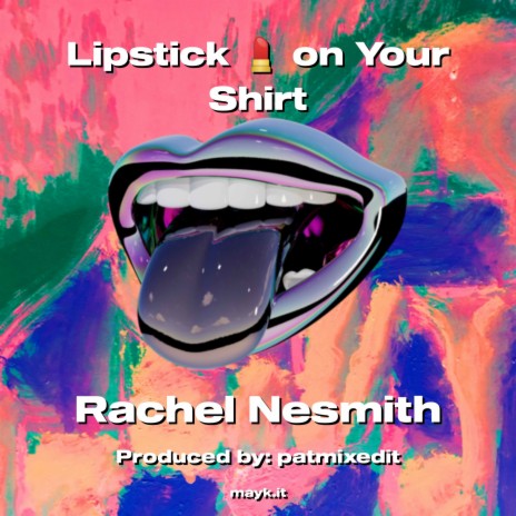 Lipstick on Your Shirt | Boomplay Music