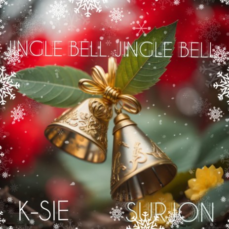 JINGLE BELL JINGLE BELL ft. SURJON | Boomplay Music