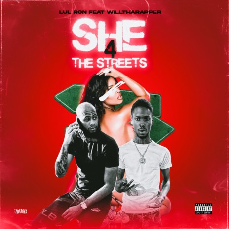 She 4 The Streets ft. WillThaRapper | Boomplay Music