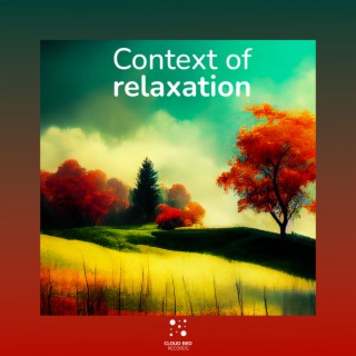 Context of relaxation
