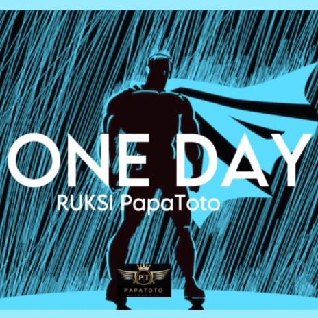 ONE DAY (Ruksi Papatoto) | Boomplay Music