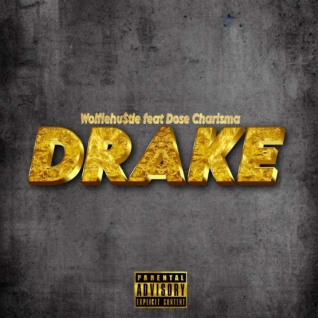 Drake ft. Dose Charisma