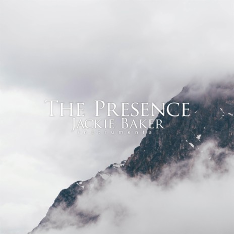 The Presence | Boomplay Music