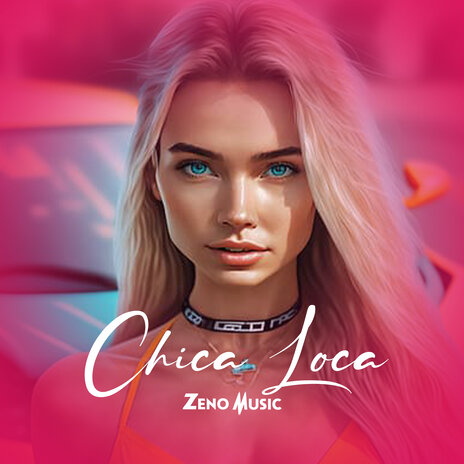 Chica Loca | Boomplay Music