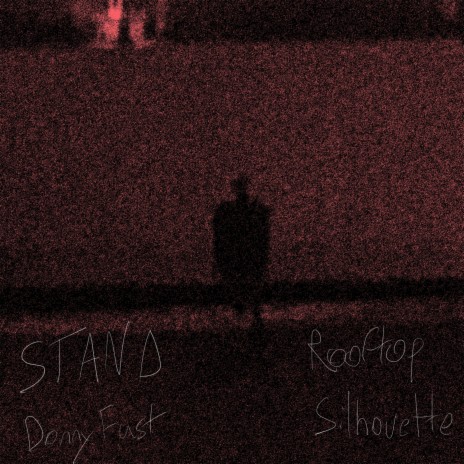 Rooftop Silhouette ft. STAND | Boomplay Music