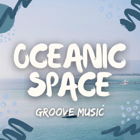 Oceanic Space | Boomplay Music