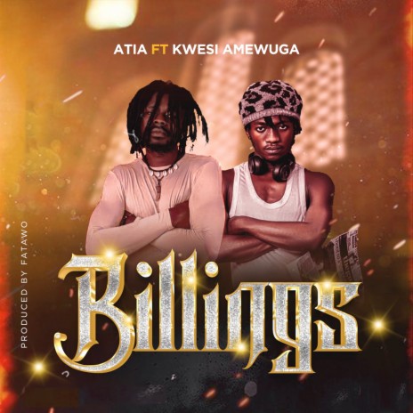 Billings ft. Kwesi Amewuga | Boomplay Music