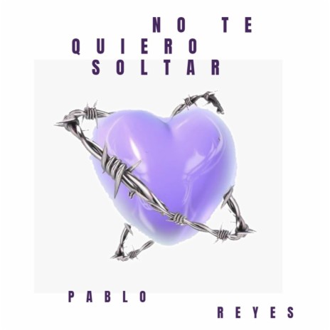 No Te Quiero Soltar | Boomplay Music