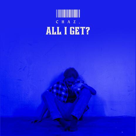 all i get? | Boomplay Music