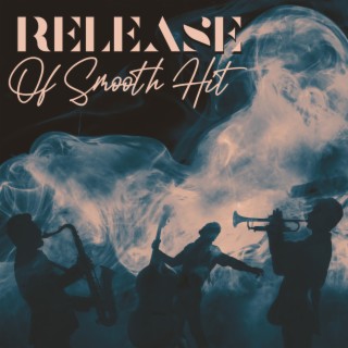 Release Of Smooth Hit