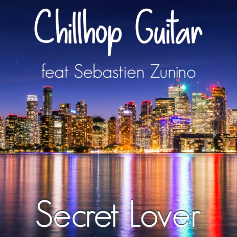 I'm your Secret Lover ft. Sebastien Zunino | Boomplay Music
