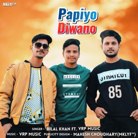 Papiyo Diwano ft. VRP Music | Boomplay Music