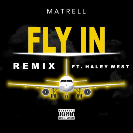 Fly In (Remix) ft. Haley West | Boomplay Music