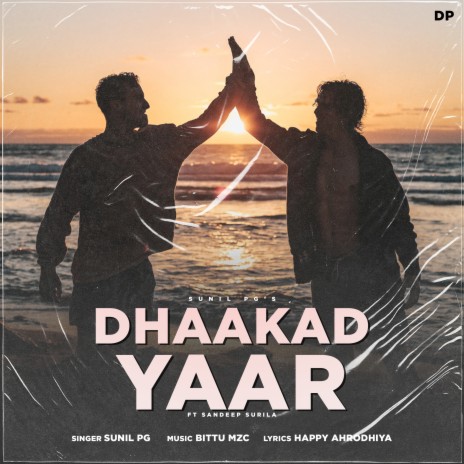 Dhaakad Yaar ft. Sandeep Surila | Boomplay Music