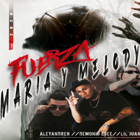 Fuerza Maria & Melody ft. Aleyandreh & Lil Juan | Boomplay Music