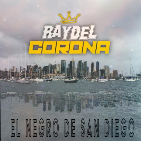 El Negro de San Diego | Boomplay Music