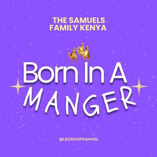 Born In A Manger