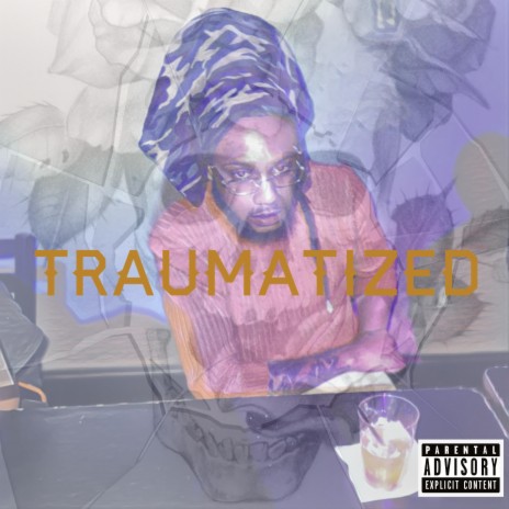 Traumatized | Boomplay Music