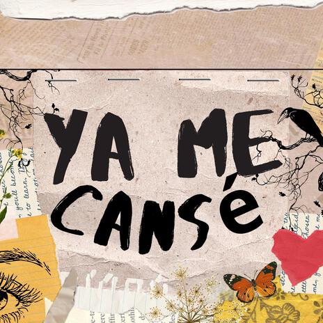 Ya Me Cansé | Boomplay Music