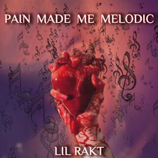 Pain Made Me Melodic